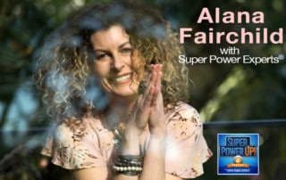 Alana Fairchild with Super Power Experts