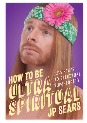Ultra Spiritual JP Sears
