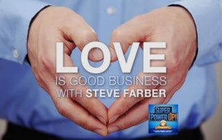 PowerUp 97 | Love is Good Business