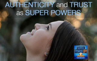 Authenticity and Trust as Super Powers with Michelle Pierson Young
