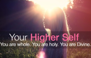 Your Higher Self You Are Whole You Are Holy You Are Divine