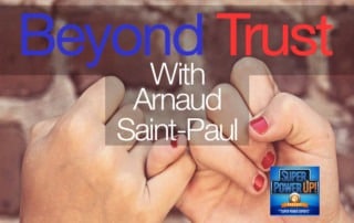 Beyond Trust with Arnaud Saint-Paul