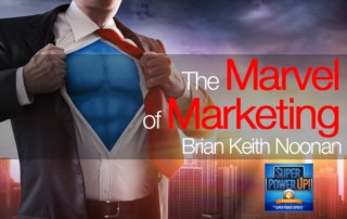 The Marvel of Marketing Brian Keith Noonan