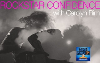 Rockstar Confidence with Carolyn Rim