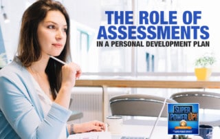 The Role of Assessments in a Personal Development Plan