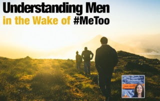 Understanding Men in the Wake of #MeToo