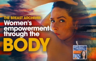 SLSP - The Breast Archives- Women's empowerment through the body