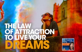 HFH - The Law of Attraction to Live Your Dreams