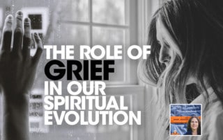 SLSP - The Role of Grief in our Spiritual Evolution