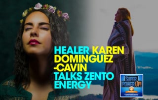 SPU - Healer Karen Dominguez-Cavin Talks Zento Energy