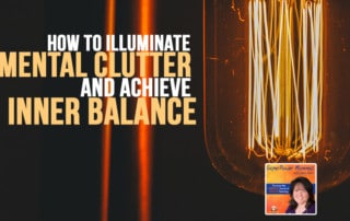 SPM - How to Illuminate Mental Clutter and Achieve Inner Balance