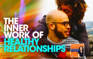 SPS - The Inner Work of Healthy Relationships