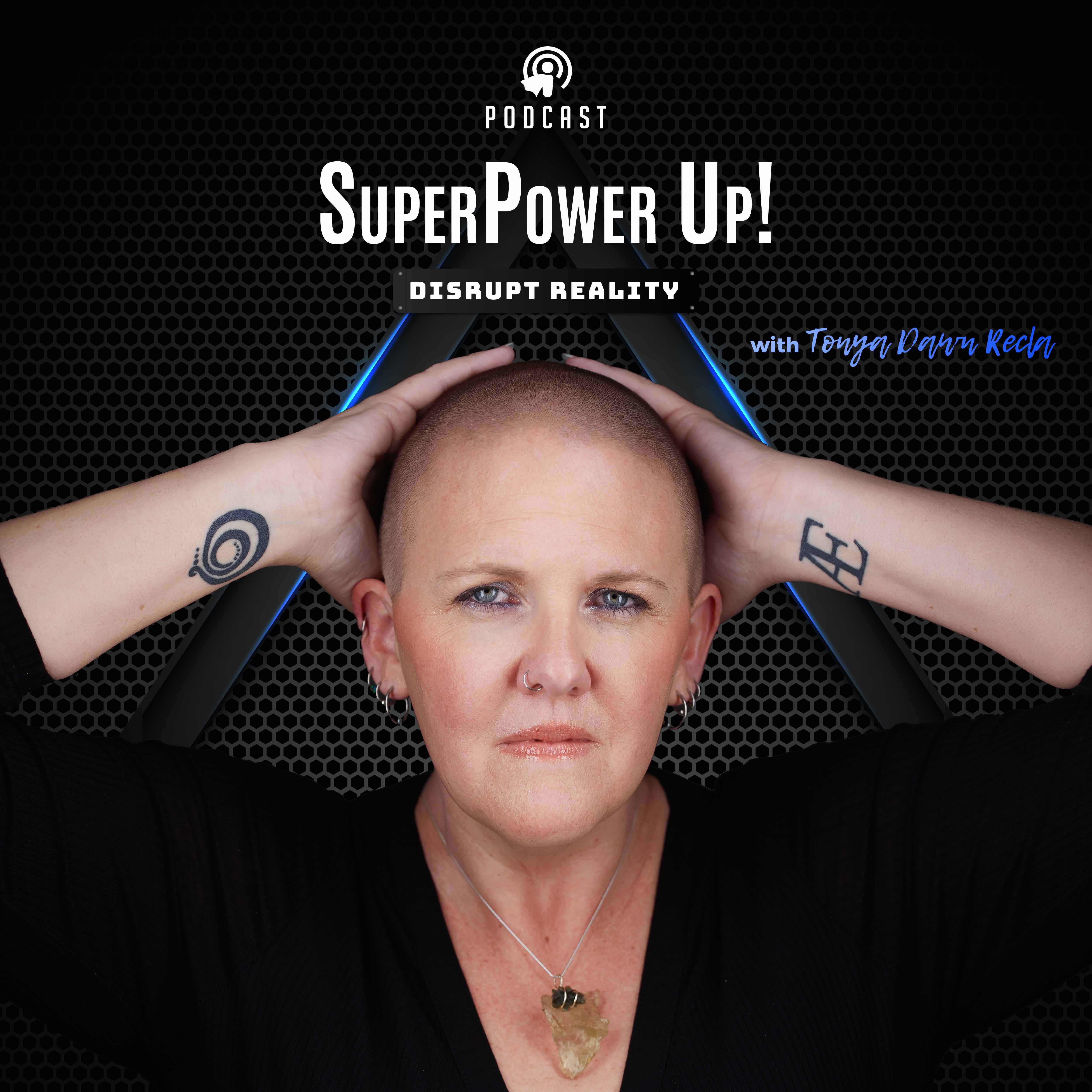 Super Power Up! Disrupt Reality - Listen Now! 