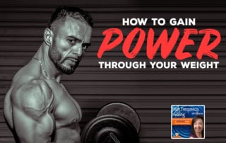 HFH - How to Gain Power Through Your Weight
