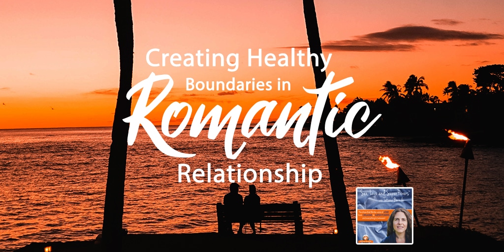 SLSP -Creating Healthy Boundaries in Romantic Relationship