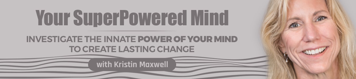 Your SuperPowered Mind