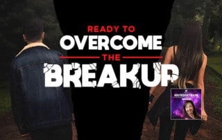 Ready to Overcome the Break Up