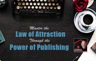 Master the Law of Attraction Through the Power of Publishing