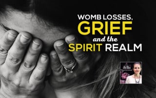 SLSP - Womb Losses, Grief and the Spirit Realm