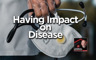 Having Impact on Disease