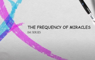 The Frequency of Miracles Im Series. We dive deep into the foundational beliefs that inform the very basis of reality. We look for the ways we drift away from living in harmony and witnessing the magic in our day-to-day existence. From there we move forward to consciously create a different story for the future. Don’t miss this extraordinary IM Series that guides you to and through the ecstatic and totally-worth-it frequency of miracles. #IMSeries #SuperPowerExperts #messages #miracles #existence #harmony #magic #create #consciousness #divine #God #peace #dreams #limitations