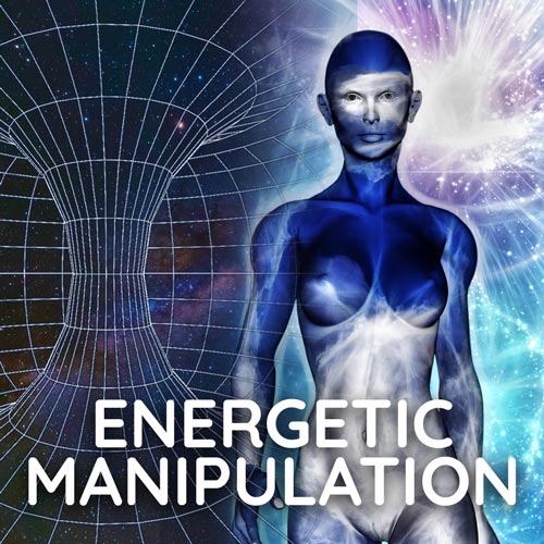 Energetic Manipulation