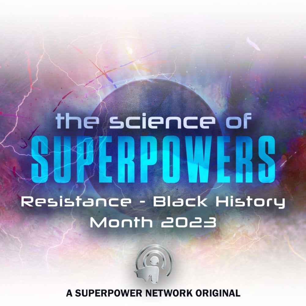 Black History Month at the Superpower Network and the 2023 theme: Resistance. The Science of Superpowers host, Tonya Dawn Recla, shares the connection between evolving consciousness and moving through race and ethnicity conversations. #BlackHistoryMonth #superpowers #Superpowerexperts #SuperPowerNetwork #YWCA #Racism #SpeakUP